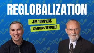 Reglobalization with Tim Tompkins